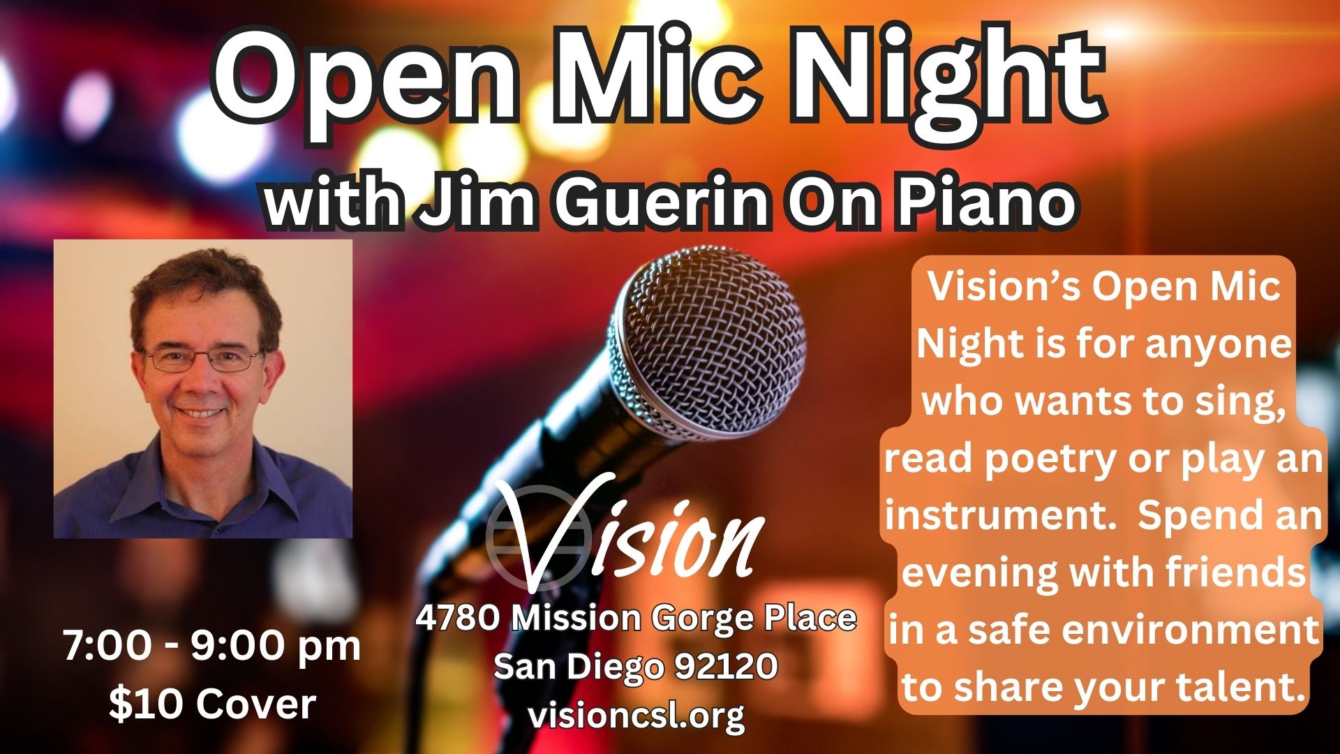 Open Mic Night with Jim Guerin on piano at Vision in San Diego from 7-9 pm for $10 cover.